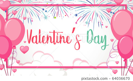 Valentine theme with pink balloons and fireworks 64036670