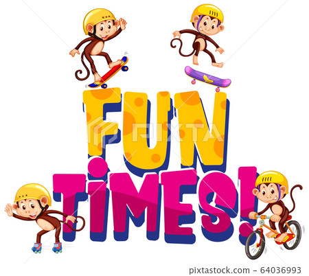 Font design for word fun times with monkeys 64036993