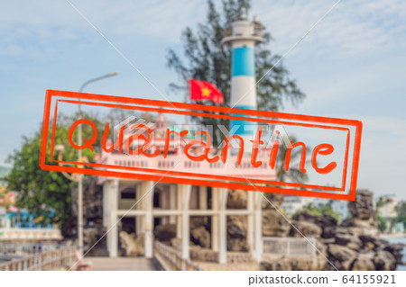 Quarantine due to coronavirus epidemic covid19 Dinh Cau lighthouse symbol of the island Phu Quoc Quarantine due to coronavirus epidemic covid19 Dinh Cau lighthouse symbol of the island Phu Quoc 64155921