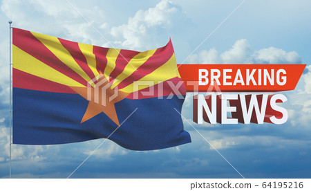 Breaking news. World news with background waving flag of the states of USA. State of Arizona flag. Pandemic 3D illustration. Breaking news. World news with background waving flag of the states of USA. State of Arizona flag. Pandemic 3D illustration. 64195216