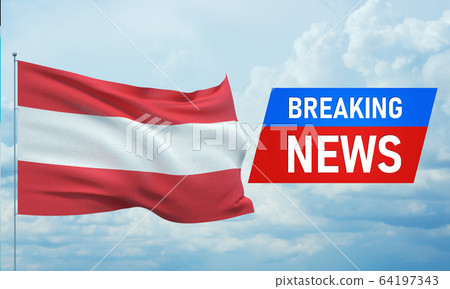 Breaking news. World news with backgorund waving national flag of Austria. 3D illustration. 64197343