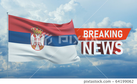 Breaking news. World news with backgorund waving national flag of Serbia. 3D illustration. 64199062