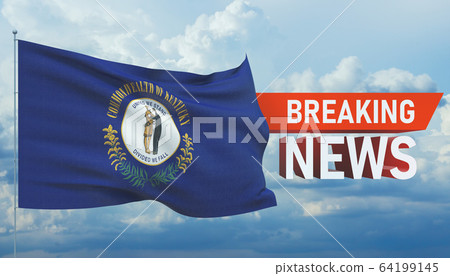 Breaking news. World news with background waving flag of the states of USA. State of Kentucky flag. Pandemic 3D illustration. 64199145