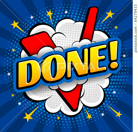 Comic Speech Bubble With Word Done In Pop Art 64279433