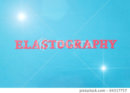 The word elastography in red letters on a blue background. The concept of a new modern procedure for ultrasound examination of soft tissues, organs of a person at an early stage of a tumor, cancer 64317757