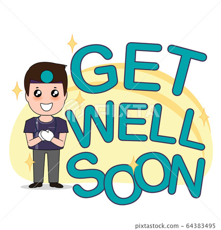 Dentist with word GET WELL SOON, Cartoon character Dentist with word GET WELL SOON, Cartoon character 64383495