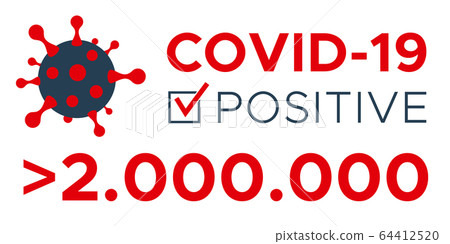 Positive test for COVID-19 more than 2M people Positive test for COVID-19 more than 2M people 64412520