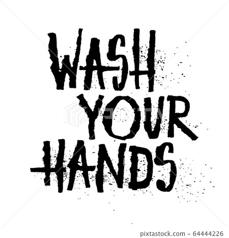 Wash your hands lettering quote. Expressive calligraphy with splashes. Lettering poster about hygiene. Disease prevention. Precaution inscription message. Vector illustration isolated on white. Wash your hands lettering quote. Expressive calligraphy with splashes. Lettering poster about hygiene. Disease prevention. Precaution inscription message. Vector illustration isolated on white. 64444226