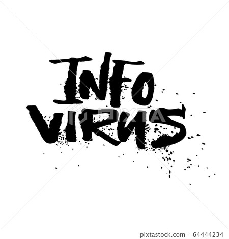 Info Virus Lettering Phrases. Expressive calligraphy with splashes isolated on white. Spam or Disinformation. Idea for poster, postcard. 64444234