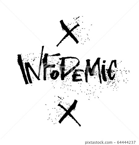 Information pantemic lettering. Infodemic concept about coronavirus. Expressive calligraphy with splashes. Vector illustration isolated on white. For publication on media. 64444237