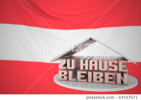 ZU HAUSE BLEIBEN or STAY HOME text in German under open laptop against the Austrian flag. Coronavirus self-isolation in Austria 3D rendering 64507671