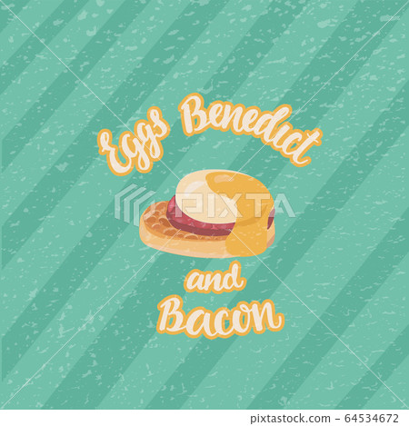 Eggs benedict Illustration for breakfast menu in a hotel, cafe, restaurant, diner poster for a wall decoration home kitchen, print for kitchen tool, print industry. Web site and land page design. Eggs benedict Illustration for breakfast menu in a hotel, cafe, restaurant, diner poster for a wall decoration home kitchen, print for kitchen tool, print industry. Web site and land page design. 64534672