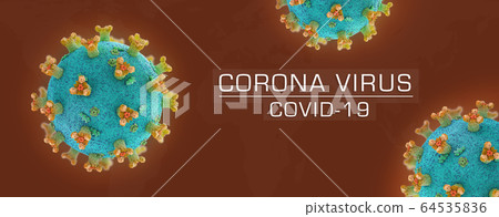 Banner about the Corona Viruses, causing a worldwide pandemic and triggers the disease Covid-19 64535836