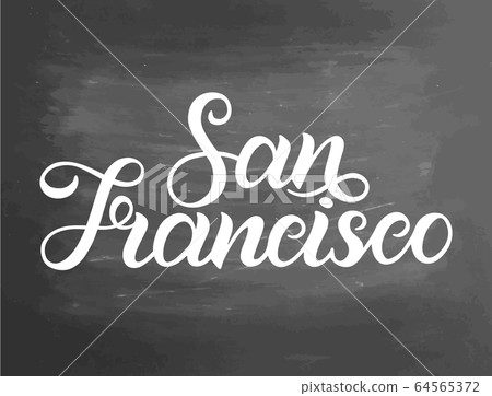 Greetings from San Francisco, USA. Typography poster, lettering design. Hand drawn brush calligraphy, text for t-shirt, post card, poster. illustration. Chalkboard textured background Greetings from San Francisco, USA. Typography poster, lettering design. Hand drawn brush calligraphy, text for t-shirt, post card, poster. illustration. Chalkboard textured background 64565372