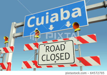 Roadblocks near Cuiaba city road sign. Quarantine or lockdown in Brazil conceptual 3D rendering Roadblocks near Cuiaba city road sign. Quarantine or lockdown in Brazil conceptual 3D rendering 64572785