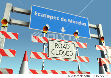 Barriers near Ecatepec de Morelos city traffic sign. Coronavirus disease quarantine or lockdown in Mexico conceptual 3D rendering Barriers near Ecatepec de Morelos city traffic sign. Coronavirus disease quarantine or lockdown in Mexico conceptual 3D rendering 64572786