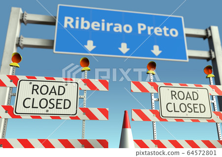 Traffic barricades near Ribeirao Preto city traffic sign. Quarantine or lockdown in Brazil conceptual 3D rendering 64572801