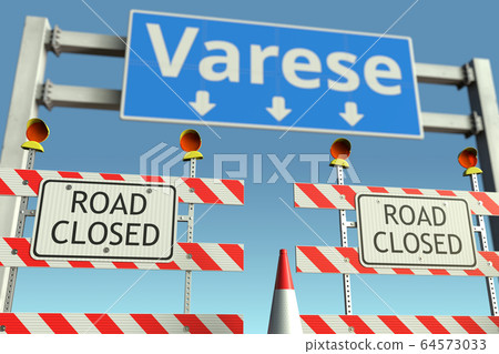 Roadblocks near Varese road sign. Coronavirus disease quarantine or lockdown in Italy conceptual 3D rendering 64573033