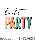 Let's party. Hand drawn inspirational quote 64620930