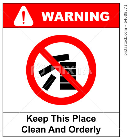 Keep this place clean and orderly sign. Vector illustration isolated on white. Red prohibition icon. Warning symbol 64688371