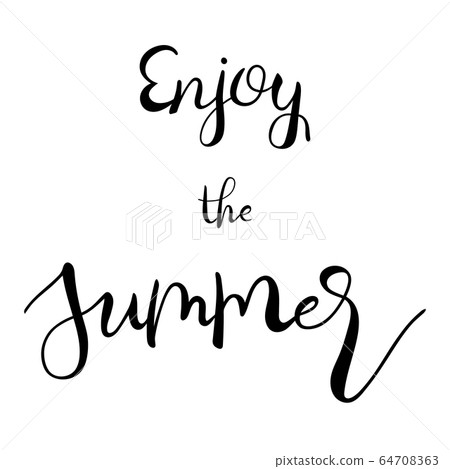 Enjoy the summer hand lettering calligraphy text Enjoy the summer hand lettering calligraphy text 64708363