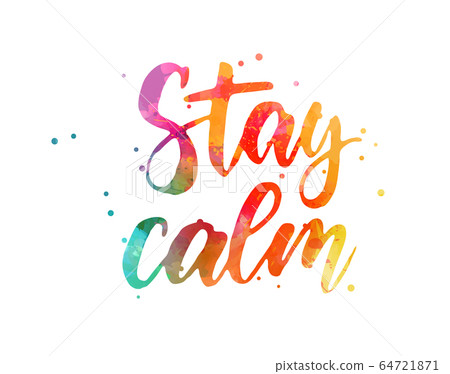 Stay calm lettering calligraphy - Stock Illustration [64721871] - PIXTA