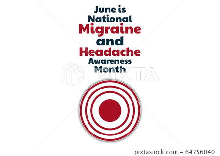 June is National Migraine and Headache Awareness Month. Holiday concept. Template for background June is National Migraine and Headache Awareness Month. Holiday concept. Template for background 64756040