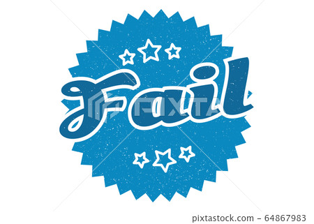 fail sign. fail round vintage retro label. fail fail sign. fail round vintage retro label. fail 64867983