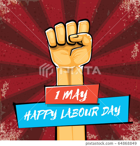 Happy labour day vector label with strong orange hand fist isolated on grunge red background with rays. vector happy labor day background with man hand. red workers may day poster design Happy labour day vector label with strong orange hand fist isolated on grunge red background with rays. vector happy labor day background with man hand. red workers may day poster design 64868849