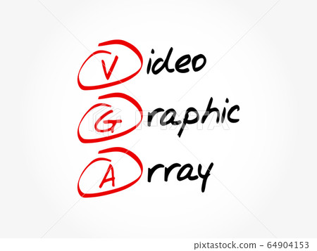 VGA - Video Graphic Array acronym 64904153