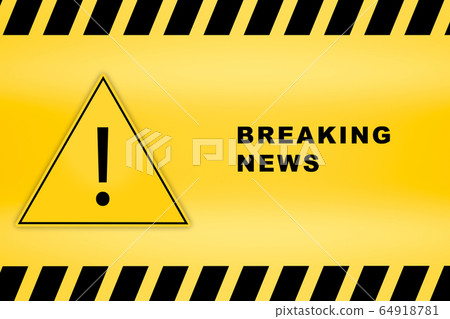 inscription breaking news on caution lines 64918781