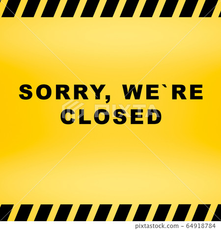 caution out of order sign with the words sorry we caution out of order sign with the words sorry we 64918784