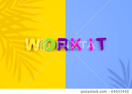 Work it written with alphabet blocks in vibrant color Work it written with alphabet blocks in vibrant color 64933430