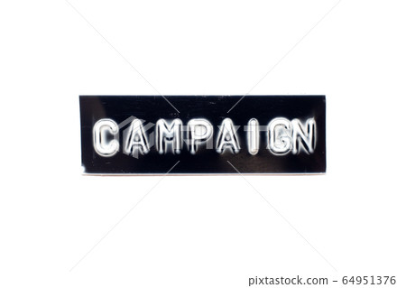 Embossed letter in word campaign in black banner Embossed letter in word campaign in black banner 64951376