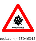 Coronavirus warning sign. Pandemic outbreak medical concept. 65046348