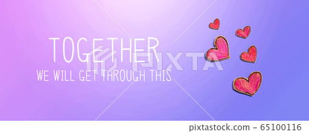 Together We Will Get Through This message with red heart drawings Together We Will Get Through This message with red heart drawings 65100116