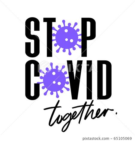 Stop Covid-19 together motivation phrase square 65105069