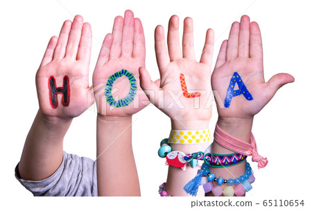 Kids Hands Holding Word Hola Means Hello, Isolated Kids Hands Holding Word Hola Means Hello, Isolated 65110654