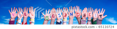 Kids Hands Holding Word Viel Gesundheit Means Stay Kids Hands Holding Word Viel Gesundheit Means Stay 65110724