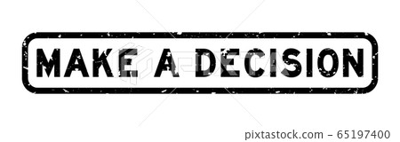 Grunge black make a decision word square rubber seal stamp on white background Grunge black make a decision word square rubber seal stamp on white background 65197400