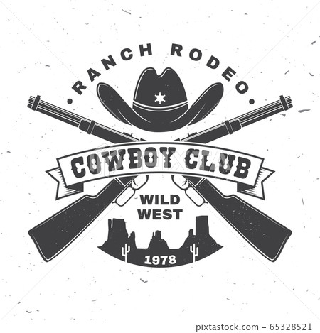 Cowboy club badge. Ranch rodeo. Vector. Concept for shirt, logo, print, stamp, tee with cowboy hat and shotgun. Vintage typography design with wild west and american canyon silhouette. 65328521
