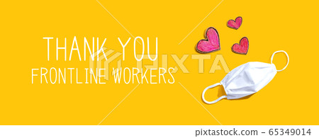 Thank You Frontline Workers message with face mask and heart drawings Thank You Frontline Workers message with face mask and heart drawings 65349014