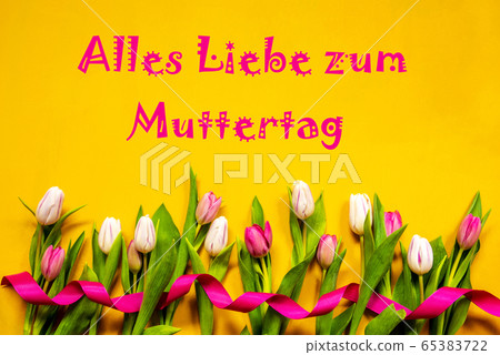 Tulip, Liebe Zum Muttertag Means Happy Mothers Tulip, Liebe Zum Muttertag Means Happy Mothers 65383722