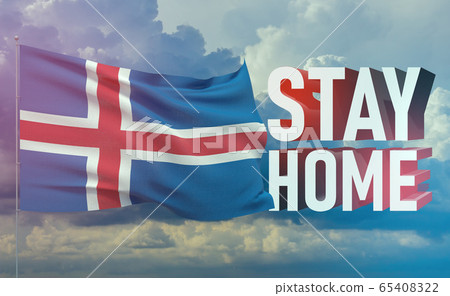Stay home stay safe - letter typography 3D text for self quarantine times concept with flag of Iceland. 3D illustration. 65408322