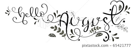 Hello August. AUGUST month vector with flowers and leaves. Decoration floral. Illustration month August 65421777