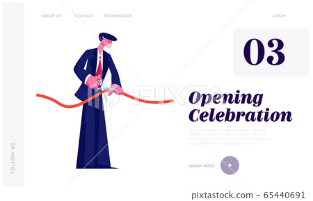Ribbon Cutting Ceremony Celebration Website Landing Page. Businessman or Politician Hold Scissors Cutting Red Bow in Store Open Ribbon Cutting Ceremony Celebration Website Landing Page. Businessman or Politician Hold Scissors Cutting Red Bow in Store Open 65440691