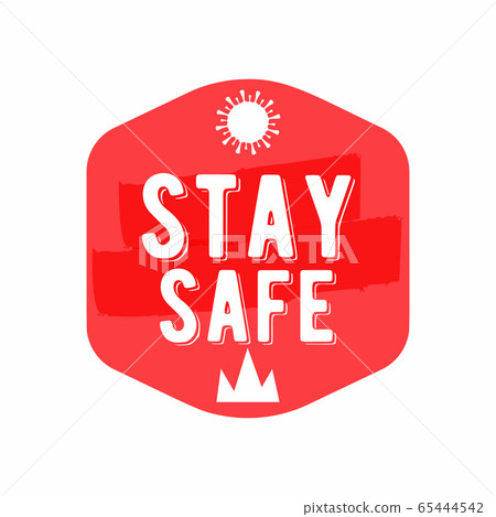 Coronavirus caution badge. Covid-2019 safety advice label - Stay safe. Stock vector isolated 65444542