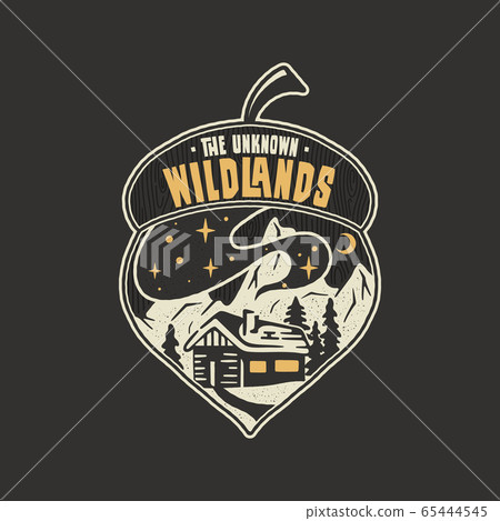 Camping badge acorn illustration design. Outdoor logo with quote - The unknown wildlands, for t shirt. Included retro mountains, woods house. Unusual hipster style patch. Stock vector emblem 65444545