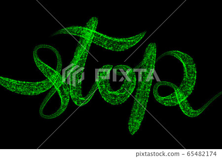 Stop It lettering bade by green and red particles isolated on black background Stop It lettering bade by green and red particles isolated on black background 65482174