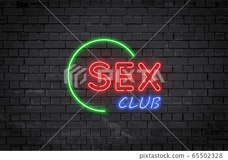 Bright neon sign with the text Sex Club on a brick wall Bright neon sign with the text Sex Club on a brick wall 65502328